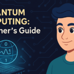 Quantum Computing: A Beginner’s Guide